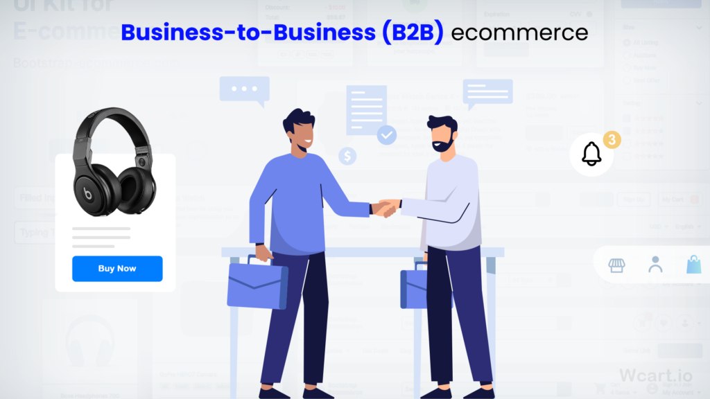 Business-to-Business (B2B) ecommerce - types of ecommerce