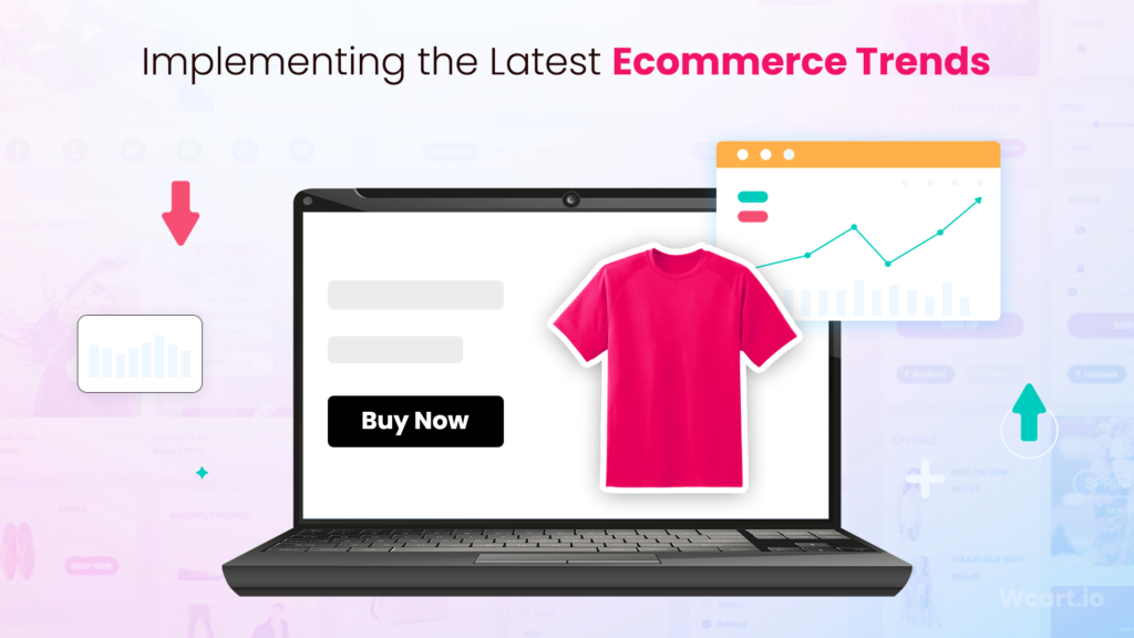 Implementing the Latest Ecommerce Trends