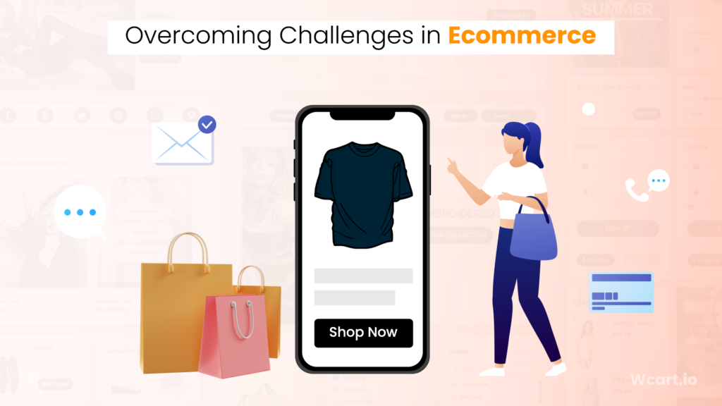 Overcoming Challenges in Ecommerce