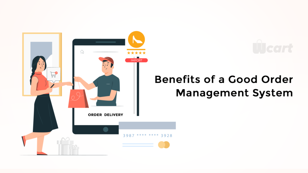 Benefits of a Good Order Management System Wcart