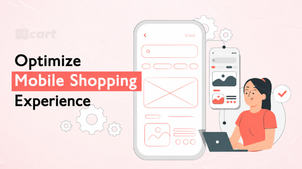 Optimize Mobile Shopping Experience
