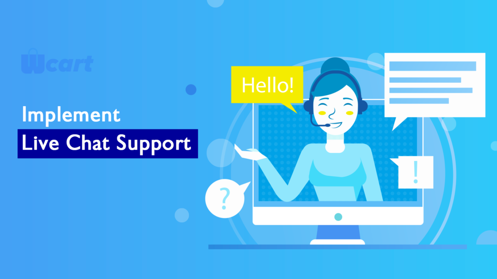 Implement Live Chat Support Wcart