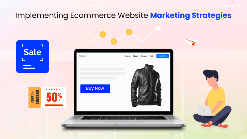Implementing Ecommerce Website Marketing Strategies