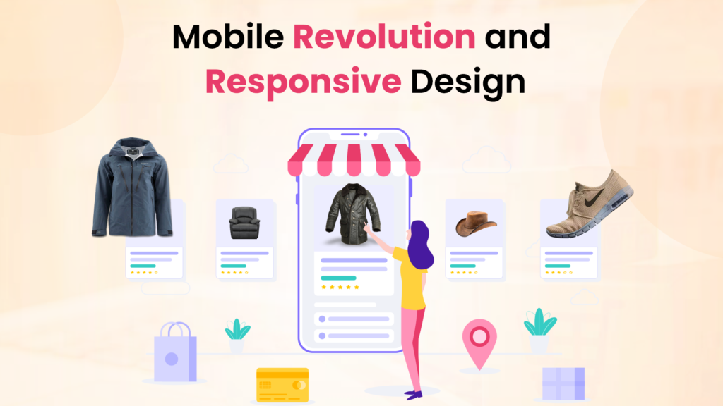The Mobile Revolution and Responsive Design