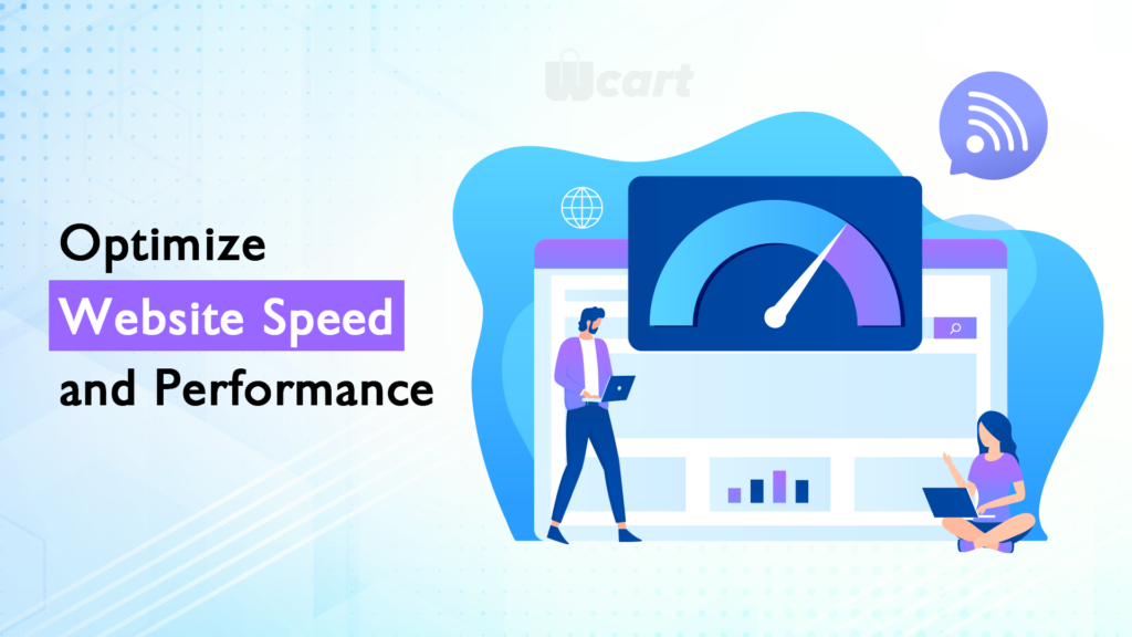 Optimize Website Speed and Performance Wcart For Increase Ecommerce Conversion Rate