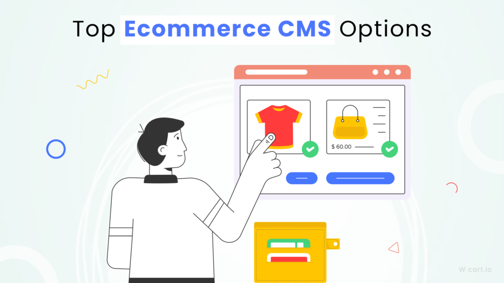 Top Ecommerce CMS Options Wcart