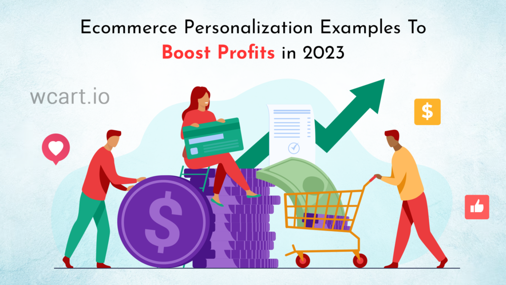 8 Ecommerce Personalization Examples To Boost Profits in 2023 Wcart