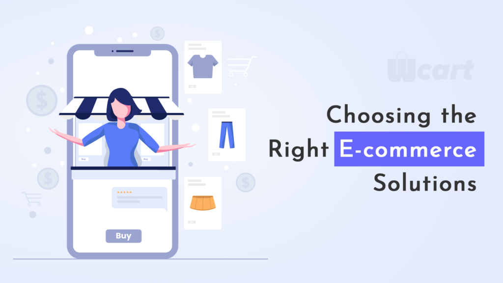Choosing-the-Right-E-commerce-Solutions