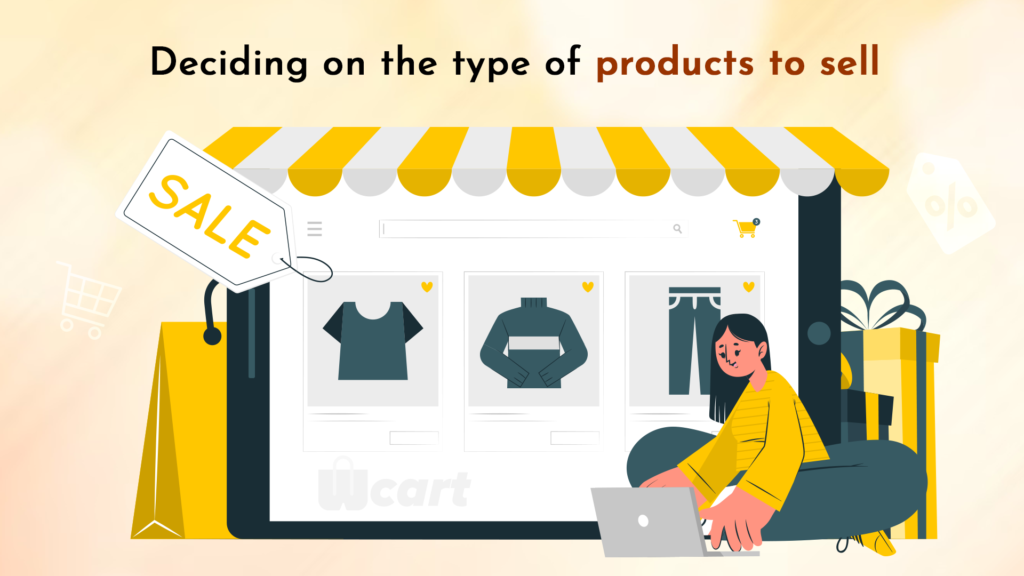 Deciding-on-the-type-of-products-to-sell- creating an ecommerce website
