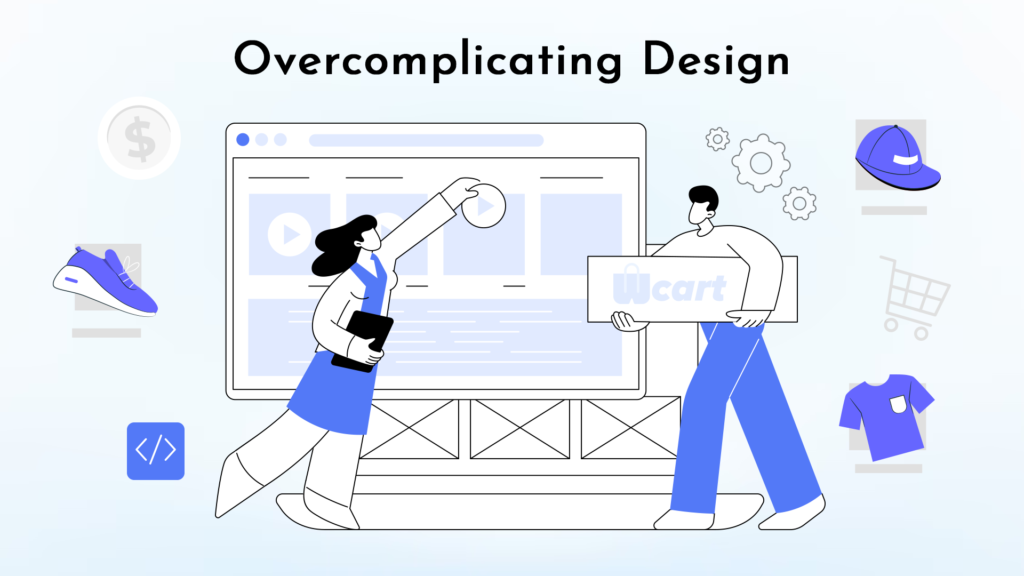 Overcomplicating Design