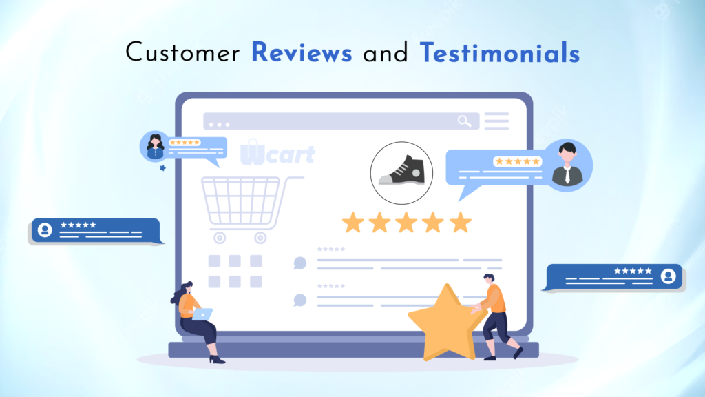 7. Customer Reviews and Testimonials Boost Credibility Wcart