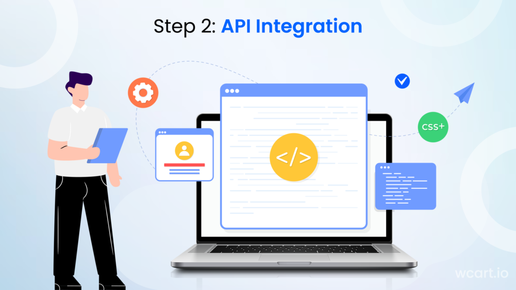 Step 2: API Integration Wcart