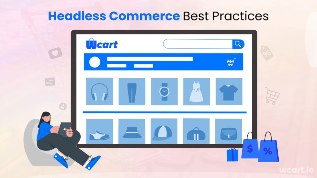 Headless Commerce Best Practices Wcart
