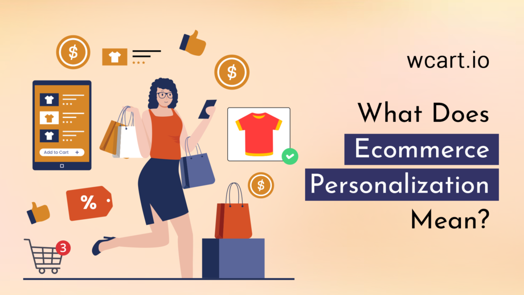 What does ecommerce personalization mean wcart