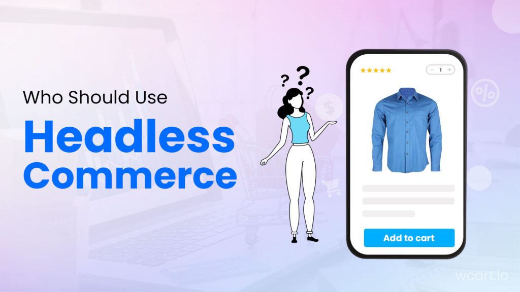 Who Should Use Ecommerce Wcart