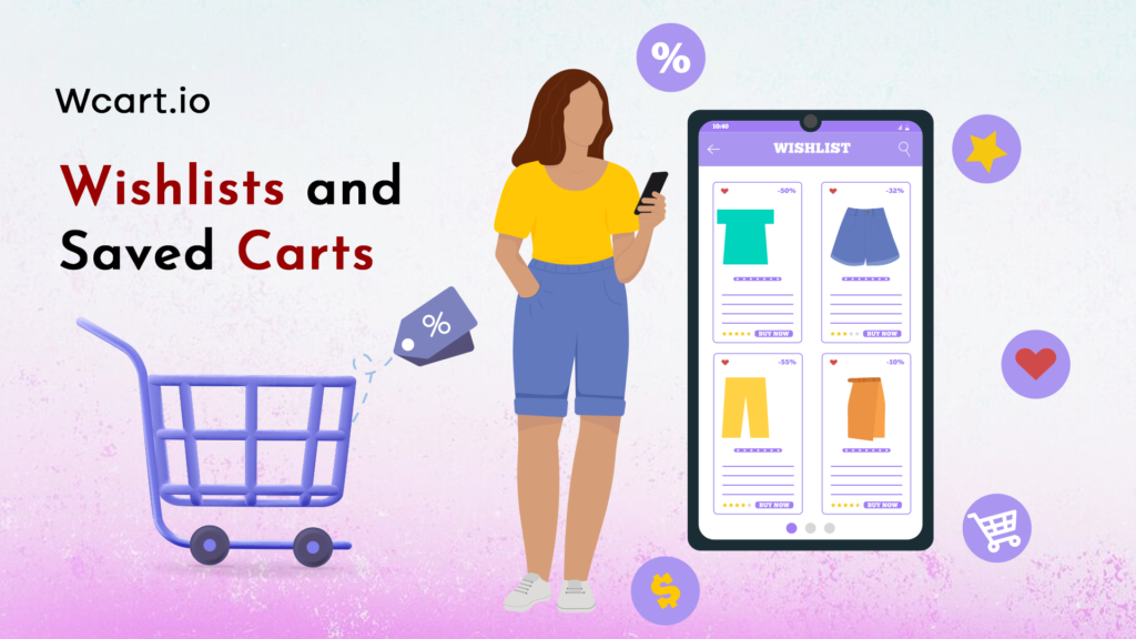 9. Wishlists and Saved Carts: Ecommerce Feature To Save Products For Later In Website Wcart