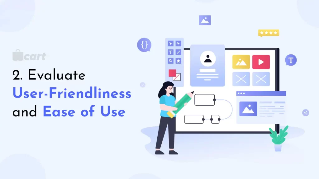 2. Evaluate User-Friendliness and Ease of Use Wcart