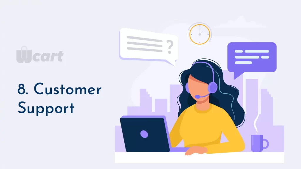 8. Customer Support Wcart