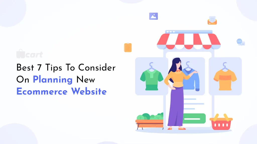 Best 7 Tips To Consider On Planning New Ecommerce Website Wcart