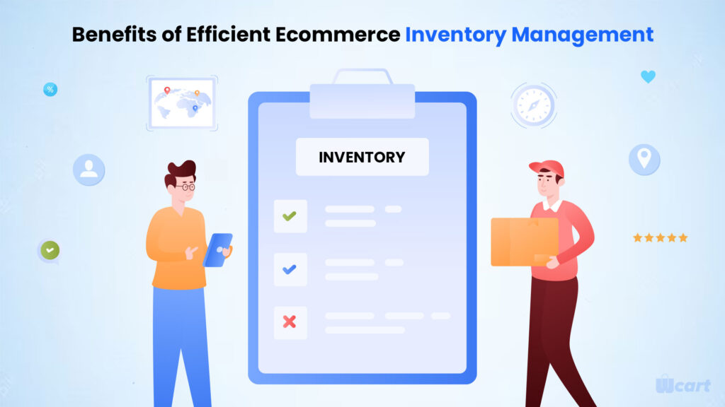 5 Benefits of Efficient Ecommerce Inventory Management Wcart