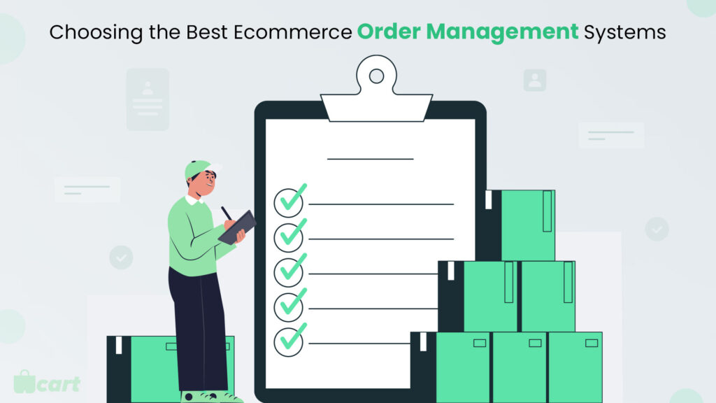 Choosing the Best Ecommerce Order Management Systems Wcart