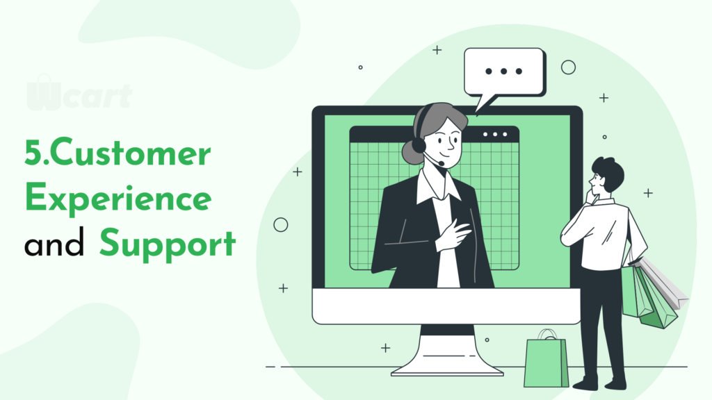 5. Customer Experience and Support Wcart
