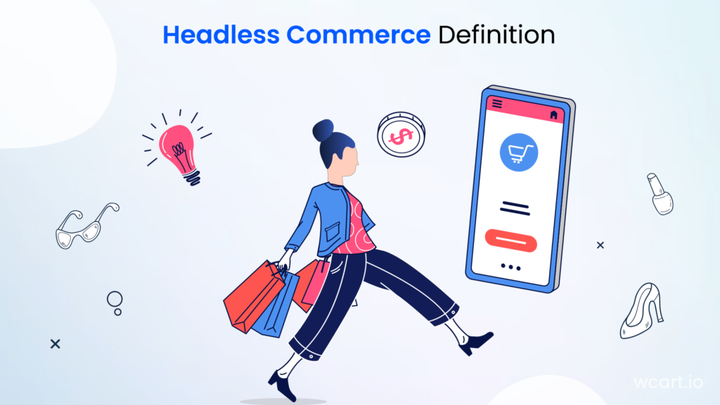 Headless Commerce Definition Wcart