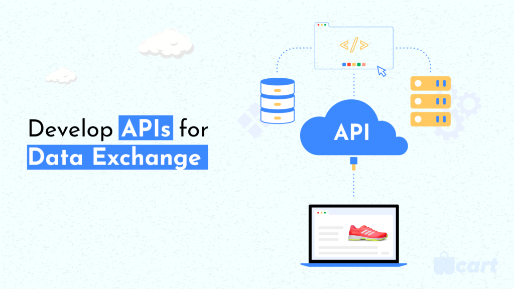 Develop APIs for Data Exchange - Headless ecommerce Solution
