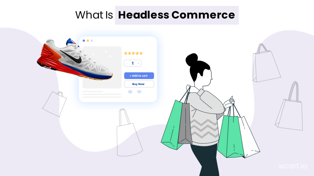 What Is Headless Commerce Wcart