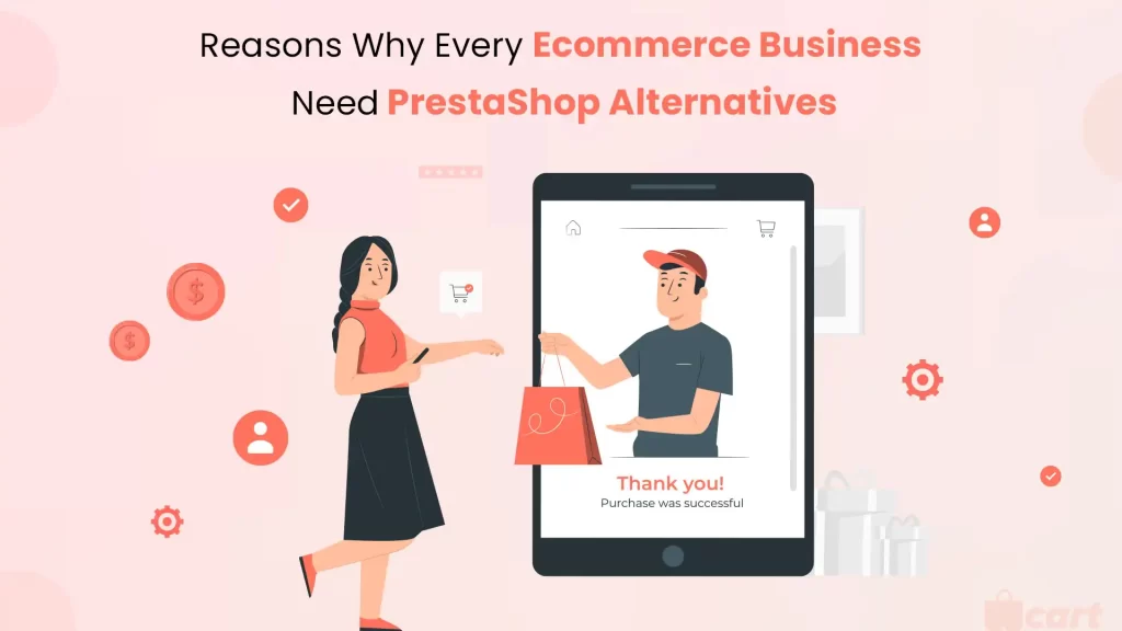 Reason For Why Every Ecommerce Business Need PrestaShop Alternatives