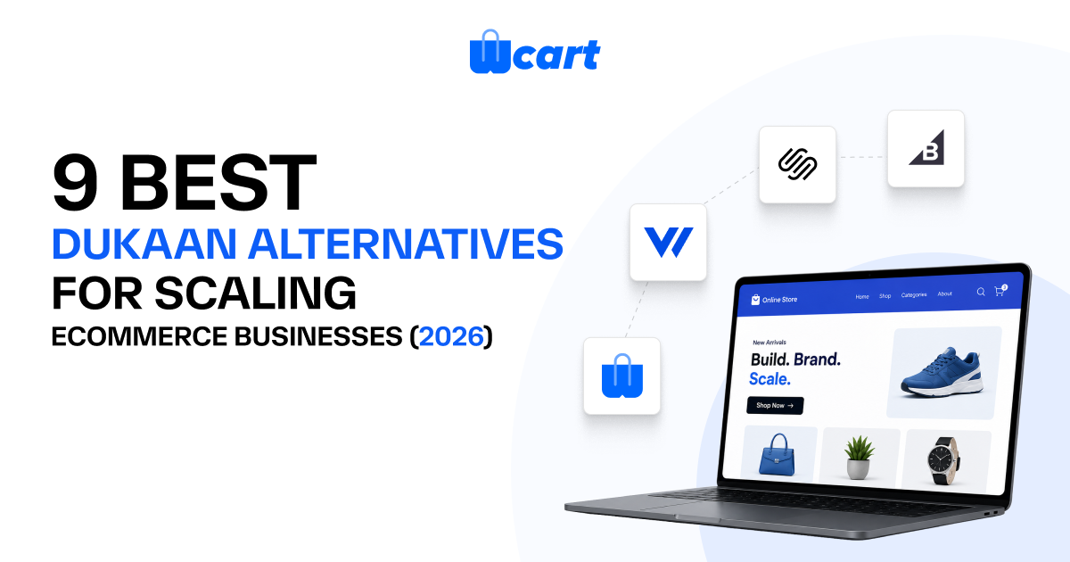 9 Best Dukaan Alternatives for Scaling Ecommerce Businesses (2026)