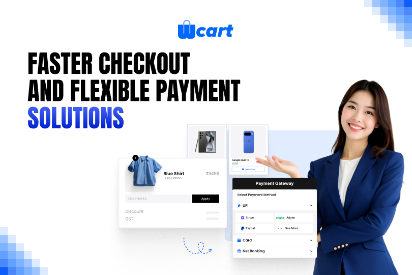 Faster Checkout and Flexible Payment Solutions