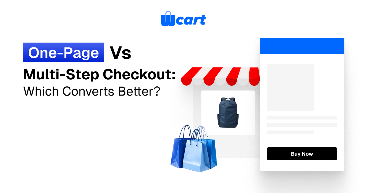 One-Page vs Multi-Step Checkout: Which Converts Better?