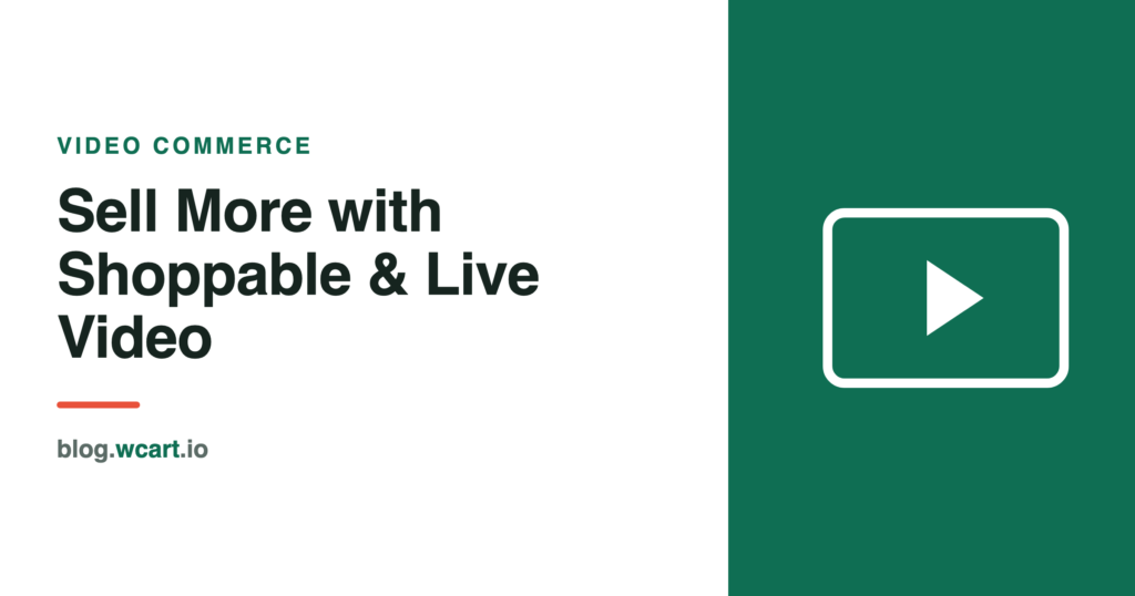 Video commerce shoppable and live video
