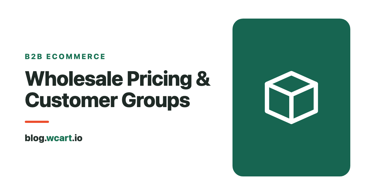 How to Set Up Wholesale Pricing & Customer Groups