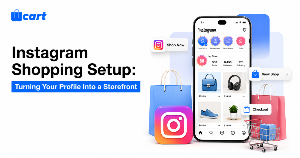 Instagram Shopping Setup: Turning Your Profile Into a Storefront
