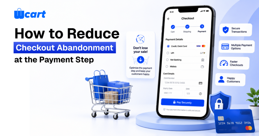 How to Reduce Checkout Abandonment at the Payment Step